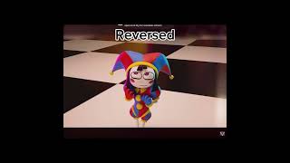 reversed vs unreversed digital circus episode 3  short version [upl. by Etteuqaj]