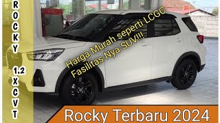 Rocky X CVT 2024 Mobil Compact SUV Seharga LCGC [upl. by Elletnuahs784]