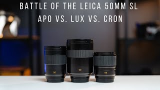 Leica APO vs Summilux vs Cron Which is the better Leica 50mm SL lens [upl. by Llenart449]