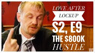 LOVE AFTER LOCKUP S2 E9 THE 800K HUSTLE [upl. by Anaynek]