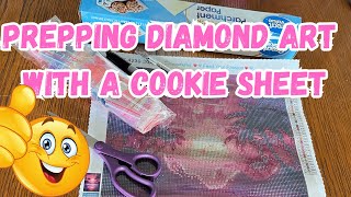 Diamond Painting Tips amp Techniques  Why WE Prep a Diamond Painting With a Cookie Sheet [upl. by Crystal]