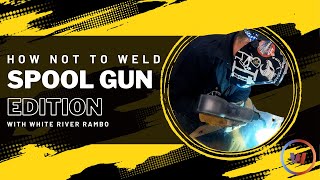 How Not To Weld Aluminum Spool Gun Edition [upl. by Aeht857]