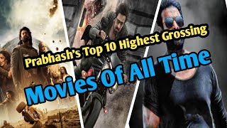 Prabhash Top 10 Highest Grossing Movies Of All TimeAminul Khan [upl. by Chiaki88]