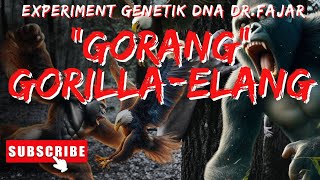 EXPERIMENT GENETIK amp REKAYASA DNA HEWAN HYBRID DNA GORILLAELANG GAGAL DARI DR FAJAR [upl. by Riehl]