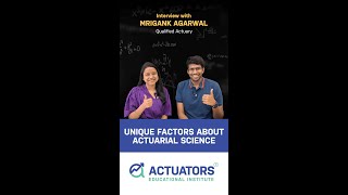 Interview with Mrigank Agarwal  Unique factors about Actuarial Science 810 [upl. by Nhguavahs]