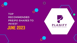 Top Recommended Preipo shares to invest June2023  Unlisted shares  Planify [upl. by Gerrilee782]