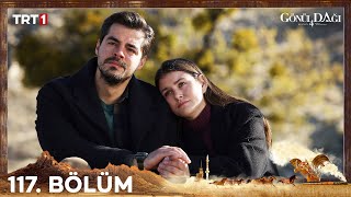 Gönül Dağı 117 Bölüm trt1 [upl. by Sedaiuqlem]