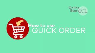 Online store 101 How to use Quick Order [upl. by Boor]