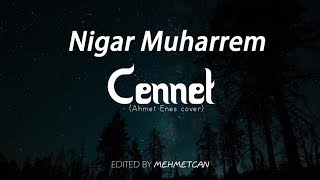 LyricsNigar MuharremCennet Ahmet Enes [upl. by Trainor]