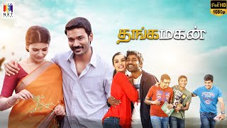 Thangamagan  Tamil Movie  Dhanush  Samantha  Amyjackson  KS Ravikumar  Radhika [upl. by Ennoryt]