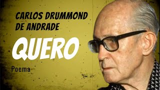 Quero  Poema de Carlos Drummond de Andrade com narração de Mundo Dos Poemas [upl. by Eilema]