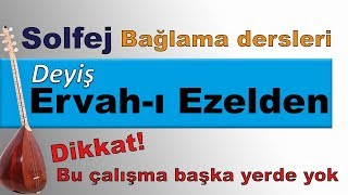 BAĞLAMA DERSİ Ervahı Ezelden Solfej  Teknik Geliştiren Deyiş [upl. by Meeharb]