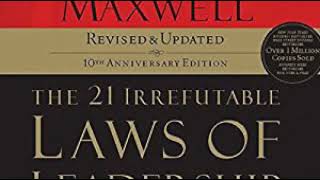 The 21 Irrefutable Laws of Leadership Follow Them and People Will Follow You Audiobook [upl. by Arorua158]