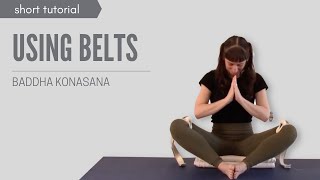 Baddha Konasana Using Belts [upl. by Atinrehs]