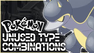 A Pokémon for Every Unused Type Combo Pt 2 [upl. by Sachs]