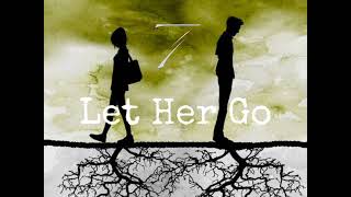 Let Her Go [upl. by Nekal]