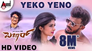 Bazaar  Yeko Yeno  HD Video Song  Sanjith Hegde  Dhanveer  Aditi  Ravi Basruru  Suni [upl. by Tippets]