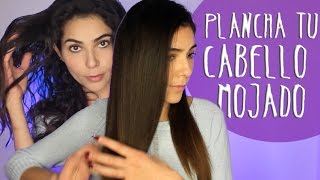 ¡Plancha tu cabello mojado [upl. by Calica]