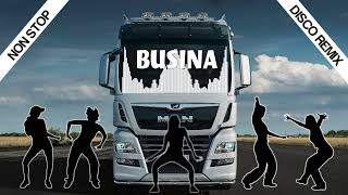 BEST BUSINA REMIX  NON STOP DISCO REMIX [upl. by Johm557]