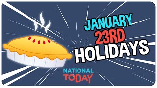 TOP 3 HOLIDAYS to CELEBRATE on January 23rd  National Today [upl. by Derk]