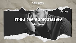 Eden Muñoz  todo me vale madre LetraLyrics [upl. by Dorolice]