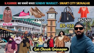 Sunday Market Srinagar  Smart City Srinagar  Kashmir Ka Sasta Market  Lal Chowk Srinagar [upl. by Ellocin]