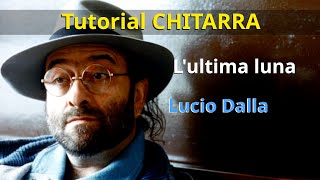 Lucio Dalla  Lultima luna Tutorial CHITARRA [upl. by Aneroc]