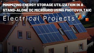 Minimizing Energy Storage Utilization in a StandAlone DC Microgrid Using Photovoltaic [upl. by Arikahs]