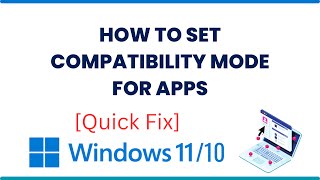 How to Set Compatibility Mode for Apps in Windows 1011 [upl. by Alicul]