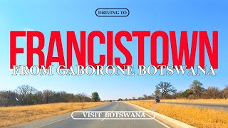 GABORONE TO FRANCISTOWN  BOTSWANA  ROAD TRIP [upl. by Macfarlane]