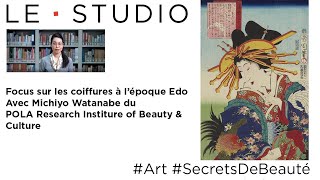 LeStudio SecretsdeBeauté  Focus sur les coiffures à lépoque Edo [upl. by Nnaael]