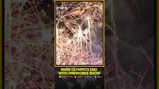 Paris Olympics Closing ceremony Fireworks light up the sky at end of Paris Olympics  WION Shorts [upl. by Ritz]