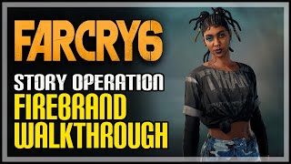 Firebrand Walkthrough Far Cry 6 [upl. by Siana]