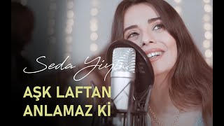 Seda Yiyin  Aşk Laftan Anlamaz Ki Akustik Yıldız Tilbe Cover [upl. by Ames]