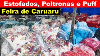 CARUARU FEIRA DA SULANCA ESTOFADOS PUFF POLTRONAS DIRETO DE FÁBRICA [upl. by Snah]