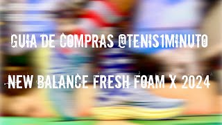 REVIEW ESPECIAL GUIA DE COMPRAS NEW BALANCE FRESH FOAM X 2024 [upl. by Arual]