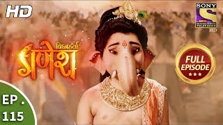 Vighnaharta Ganesh  Ep 115  Full Episode  31st January 2018 [upl. by Boar]