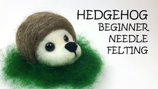 Hedgehog Needle Felting Tutorial for Beginners plus kit [upl. by Domineca]