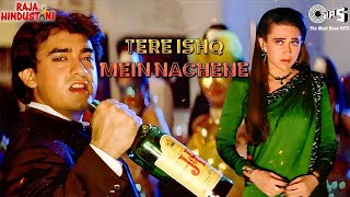 Tere Ishq Mein Naachenge  Kumar Sanu  Alisha Chinai  Raja Hindustani 1996  Aamir Khan Karishma [upl. by Annovy]