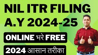 Nil ITR Filing Online 202425  How to File NIL ITR Online  Zero ITR Filing Online 202425 [upl. by Atnoek]