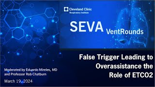 SEVA VentRounds Express False Trigger Leading to Overassistance the Role of ETCO2 [upl. by Ainatnas668]