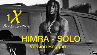 HIMRA  SOLO Version Reggae ⚔️ [upl. by Barrada]