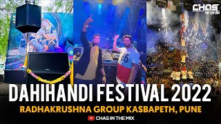 Dahihandi Festival 2022  Chas In The Mix  Ohm Sound  VDJ Set  Radhakrushna Group Kasbapeth Pune [upl. by Oiliduab]