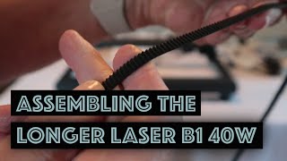 Ultimate Guide to Assembling the LONGER Laser B1 40W [upl. by Wexler]