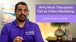 Why Most Therapists Fail at Video Marketing And How to Win [upl. by Straus]