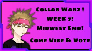 COLLAB WARZ WEEK 7 Midwest Emo Come Vote amp Vibe Prizes Next Genre [upl. by Dihsar]