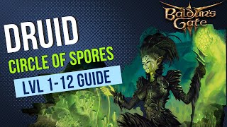 Baldurs Gate 3 Druid Guide  Circle of Spores Subclass  Level 112 Guide [upl. by Akinimod]