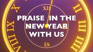 PRAISE IN THE NEW YEAR WITH US [upl. by Harpole449]