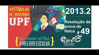 FÍSICA–UPF–20132–Questão49 A Revista Quatro Rodas em sua edição de fevereiro de 2013 apresenta o [upl. by Itsyrk987]