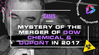 Mystery of the merger of Dow Chemical amp DuPont in 2017 [upl. by Ingalls]